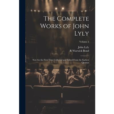 The Complete Works of John Lyly | 拾書所