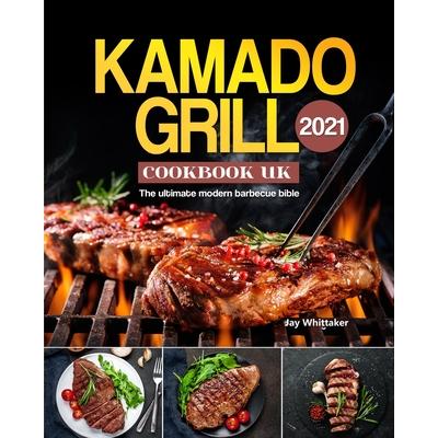 Kamado Grill Cookbook UK 2021