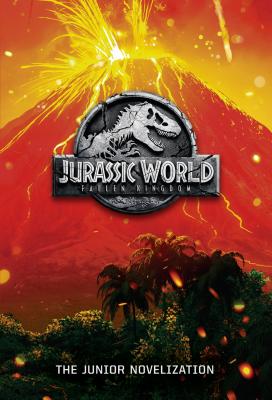 Jurassic World - Fallen Kingdom The Junior Novelization | 拾書所
