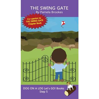 The Swing GateTheSwing Gate(Step 5) Sound Out Books (systematic decodable) Help Developing