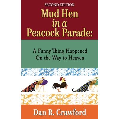 Mud Hen In a Peacock Parade