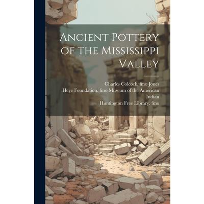 Ancient Pottery of the Mississippi Valley | 拾書所