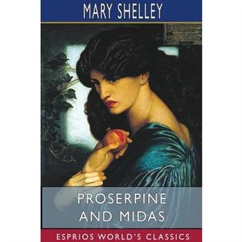 Proserpine and Midas (Esprios Classics)
