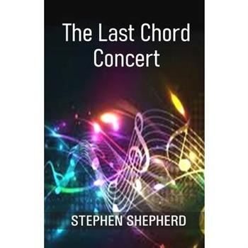 The Last Chord ConcertTheLast Chord Concert