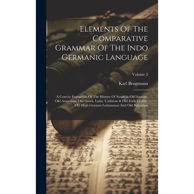 Elements Of The Comparative Grammar Of The Indo Germanic Language | 拾書所