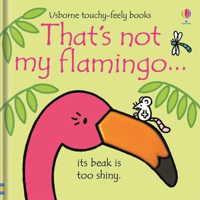 That’s Not My Flamingo...