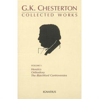 The Collected Works of G. K. Chesterton, Vol. 1
