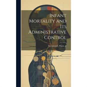 Infant Mortality and its Administrative Control