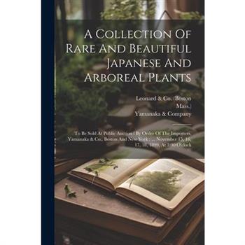 A Collection Of Rare And Beautiful Japanese And Arboreal Plants