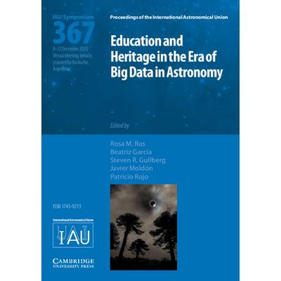 Education and Heritage in the Era of Big Data in Astronomy (Iau S367)