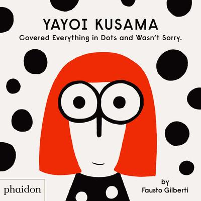 Yayoi Kusama Covered Everything in Dots and Wasn`t Sorry