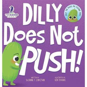 Dilly Does Not Push!