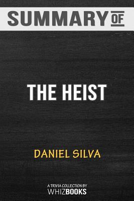 Summary of The Heist （Gabriel Allon）Trivia/Quiz for Fans