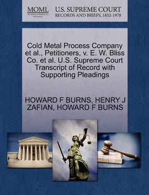 Cold Metal Process Company et al., Petitioners, V. E. W. Bliss Co. et al. U.S. Supreme Court Transcript of Record with Supporting Pleadings