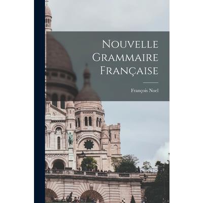 Nouvelle Grammaire Fran癟aise | 拾書所
