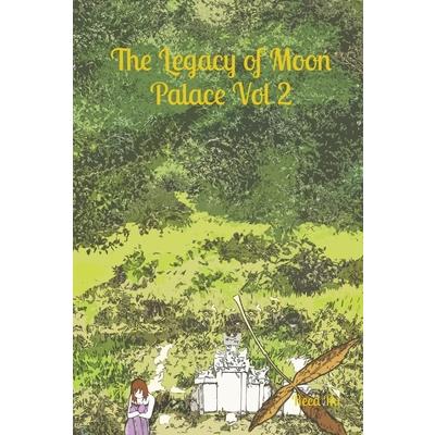 The Legacy of Moon Palace Vol 2