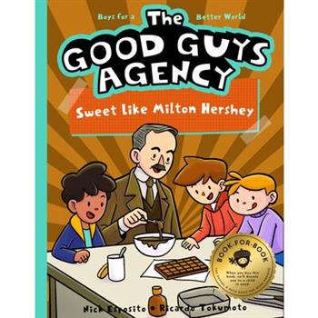 The Good Guys Agency: Sweet Like Milton Hershey