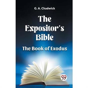 The Expositor’s Bible The Book Of Exodus