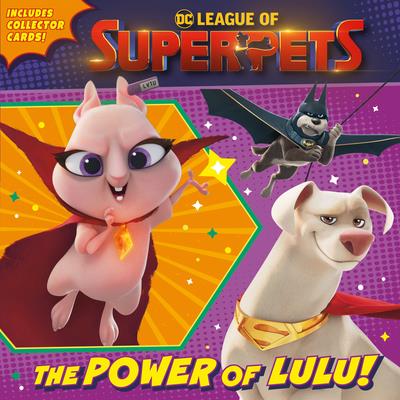 The Power of Lulu! (DC League of Super-Pets Movie) | 拾書所