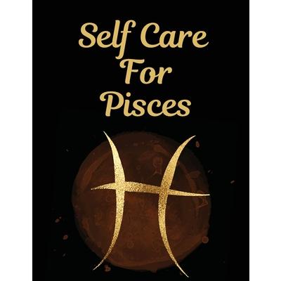 Self Care For PiscesFor Adults - For Autism Moms - For Nurses - Moms - Teachers - Teens -