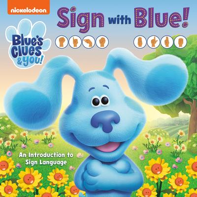 Sign with Blue! (Blue’s Clues & You)