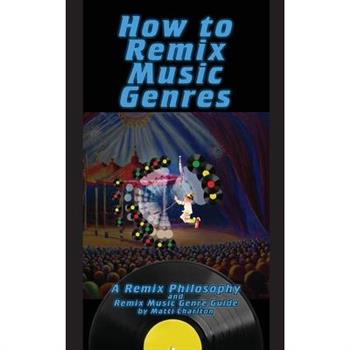 How To Remix Music Genres