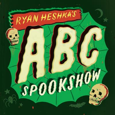 Ryan Heshka's ABC Spookshow | 拾書所