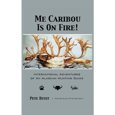 Me Caribou Is On Fire