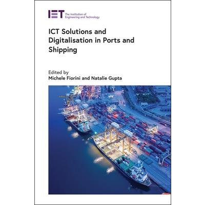 Ict Solutions and Digitalisation in Ports and Shipping