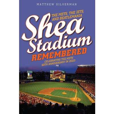 Shea Stadium Remembered