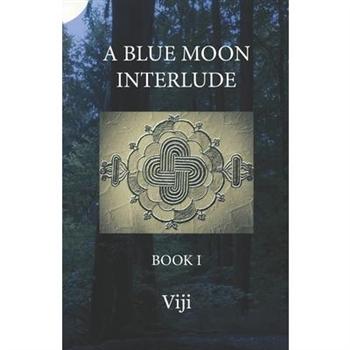 A Blue Moon Interlude