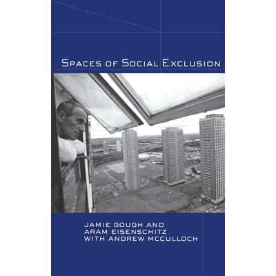 Spaces Of Social Exclusion