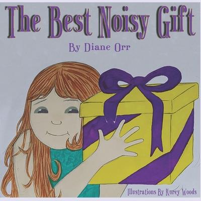 The Best Noisy Gift of All