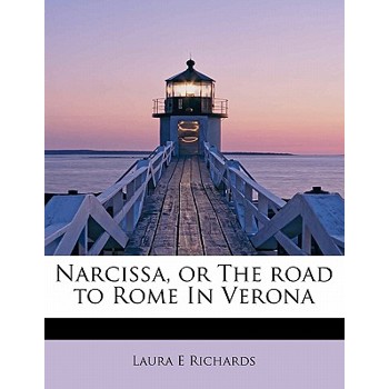 Narcissa, or the Road to Rome in Verona