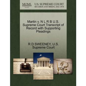 Martin V. N L R B U.S. Supreme Court Transcript of Record with Supporting Pleadings