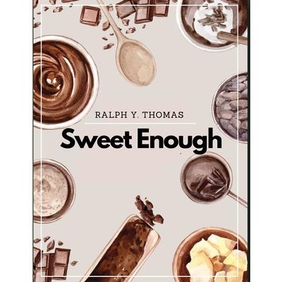 Sweet Enough | 拾書所