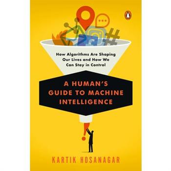 A Human’s Guide to Machine Intelligence