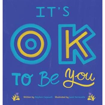 It’s OK To Be You