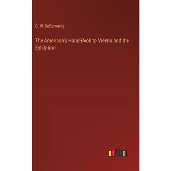 The American’s Hand-Book to Vienna and the Exhibition