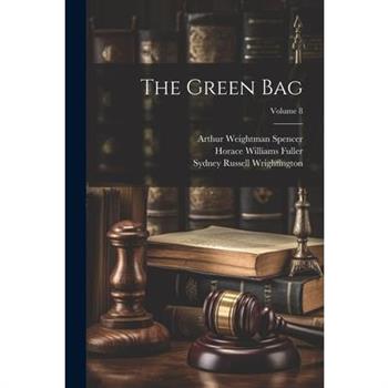 The Green Bag; Volume 8