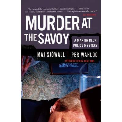 Murder at the Savoy： A Martin Beck Police Mystery (06)