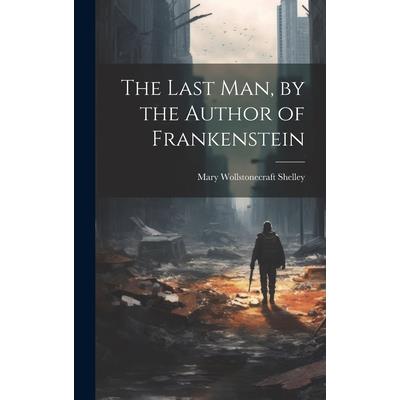 The Last Man, by the Author of Frankenstein | 拾書所