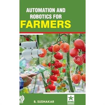 Automation and Robotics for Farmers