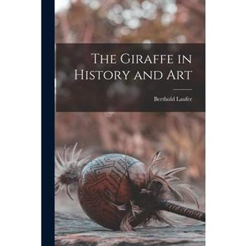 The Giraffe in History and Art