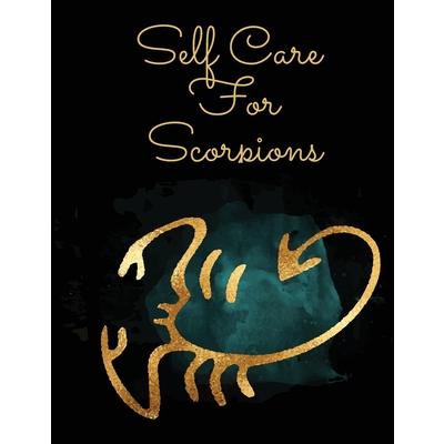Self Care For ScorpionsFor Adults - For Autism Moms - For Nurses - Moms - Teachers - Teens