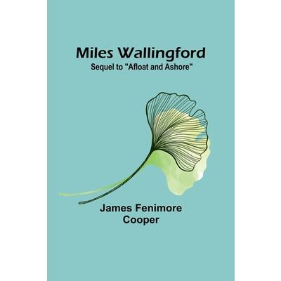 Miles Wallingford; Sequel to Afloat and Ashore