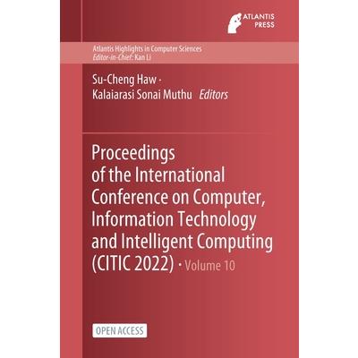 Proceedings of the International Conference on Computer, Information Technology and Intelligent Computing (CITIC 2022)