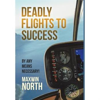 Deadly Flights to Success