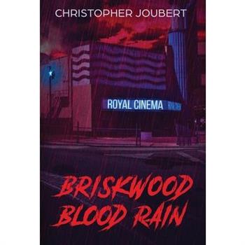 Briskwood Blood Rain