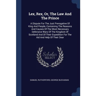 Lex, Rex, Or, The Law And The Prince